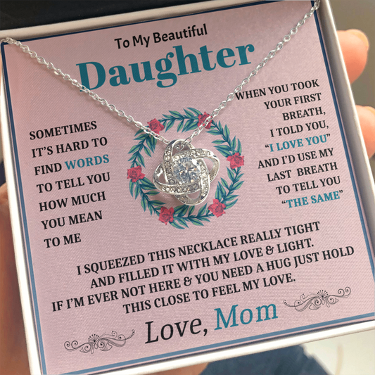 To My Beautiful Daughter Necklace from Mom - Love Knot - ST 8.4