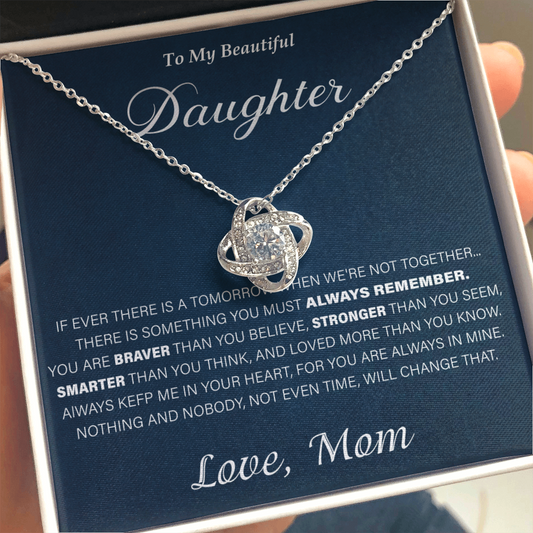 To My Beautiful Daughter Necklace from Mom - Love Knot - ST 9.2