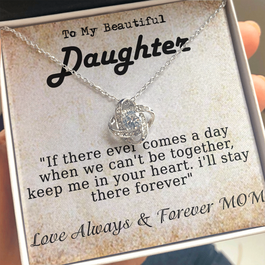 To My Beautiful Daughter Necklace from Mom - Love Knot - ST 9.3